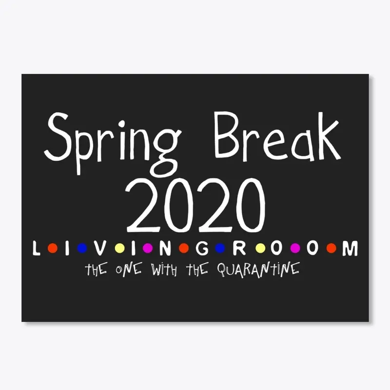 SpringBreak 2020 quarantine