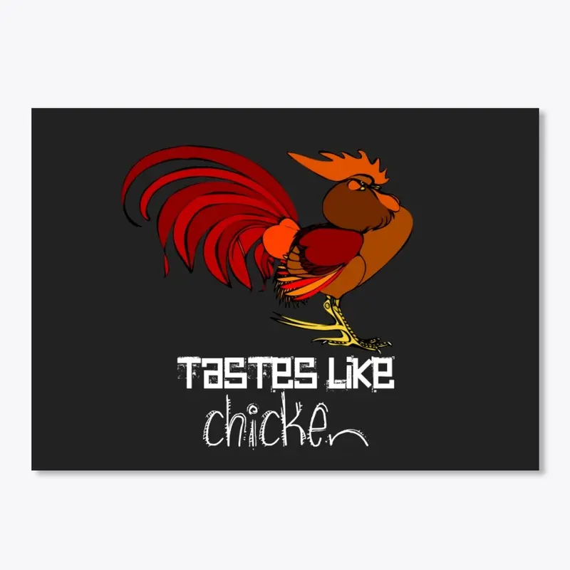 Tastes Like Chicken